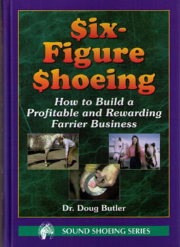 Six Figure Shoeing, Doug Butler Enterprises